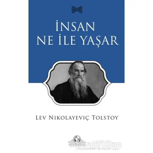 İnsan Ne İle Yaşar - Lev Nikolayeviç Tolstoy - Cağaloğlu Yayınevi