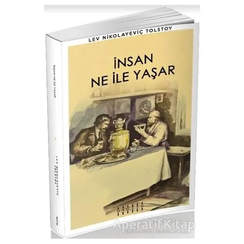 İnsan Ne İle Yaşar - Lev Nikolayeviç Tolstoy - Mahzen Yayıncılık