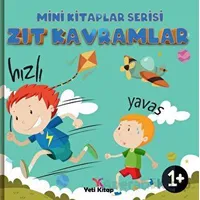 Zıt Kavramlar - Mini Kitaplar Serisi - Kolektif - Yeti Kitap