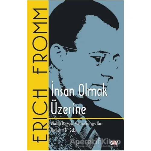 İnsan Olmak Üzerine - Erich Fromm - Say Yayınları