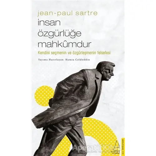 Jean-Paul Sartre / İnsan Özgürlüğe Mahkumdur - Hamza Celaleddin - Destek Yayınları