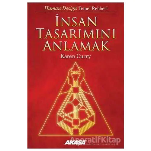 İnsan Tasarımını Anlamak - Karen Curry - Akaşa Yayınları