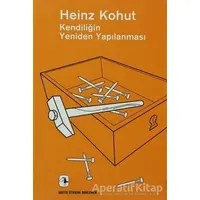 Kendiliğin Yeniden Yapılanması - Heinz Kohut - Metis Yayınları