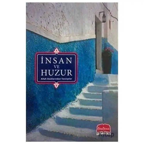 İnsan ve Huzur - Kolektif - Üsküdar Yayınevi