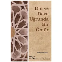 Din ve Dava Uğrunda Bir Ömür - Mehmet Erol - Bengisu Yayınları