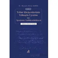 Tefsir Rivayetlerinin Vakıayla Uyumu ve Ayetlerin Tarihlendirilmesi