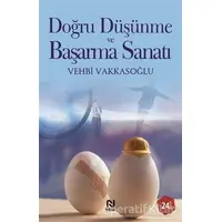 Doğru Düşünme ve Başarma Sanatı - Vehbi Vakkasoğlu - Nesil Yayınları