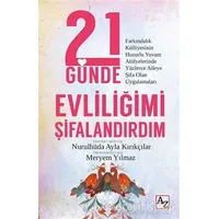 21 Günde Evliliğimi Şifalandırdım - Nurulhüda Ayla Kırıkçılar - Az Kitap