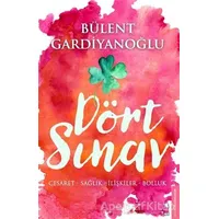 Dört Sınav - Bülent Gardiyanoğlu - Destek Yayınları