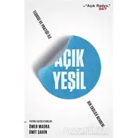 Açık Yeşil: Teorisi ve Pratiği ile Bir Ekoloji Rehberi - Kolektif - Can Yayınları