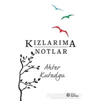 Kızlarıma Notlar - Ahter Kutatgu - Doğan Novus