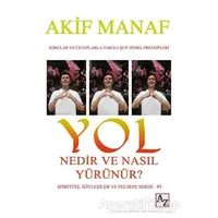 Yol Nedir ve Nasıl Yürünür? - Akif Manaf - Az Kitap