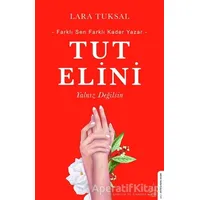 Tut Elini - Lara Tuksal - Destek Yayınları