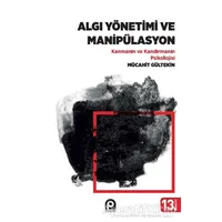 Algı Yönetimi ve Manipülasyon - Mücahit Gültekin - Pınar Yayınları