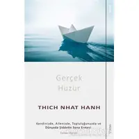 Gerçek Huzur - Thich Nhat Hanh - Sola Unitas