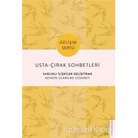 Usta-Çırak Sohbetleri: Sağlıklı İlişkiler Geliştirme - Tuğba Sarıünal - Destek Yayınları