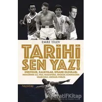 Tarihi Sen Yaz - Emre Tilev - Hayykitap