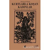 Kurtlarla Koşan Kadınlar - Clarissa Pinkola Estes - Ayrıntı Yayınları