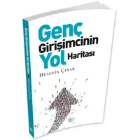 Genç Girişimcinin Yol Haritası - Hüseyin Çınar - Maviçatı Yayınları