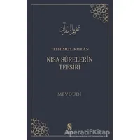 Tefhimu’l-Kur’an - Kısa Surelerin Tefsiri - Mevdüdi - İnsan Yayınları