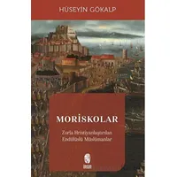 Moriskolar - Hüseyin Gökalp - İnsan Yayınları