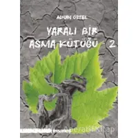 Yaralı Bir Asma Kütüğü - 2 - Adnan Öztel - İnsancıl Yayınları