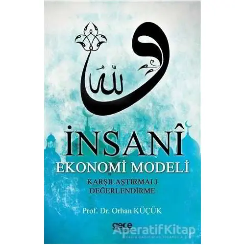 İnsani Ekonomi Modeli - Orhan Küçük - Gece Kitaplığı