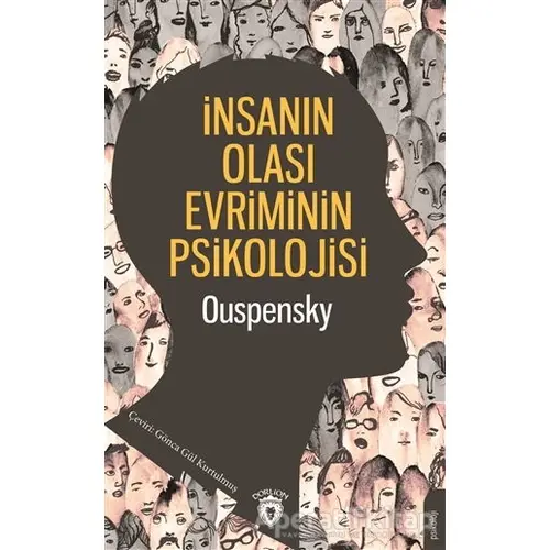 İnsanın Olası Evriminin Psikolojisi - P. D. Ouspensky - Dorlion Yayınları