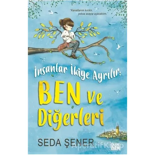 İnsanlar İkiye Ayrılır: Ben ve Diğerleri - Seda Şener - Carpe Diem Kitapları