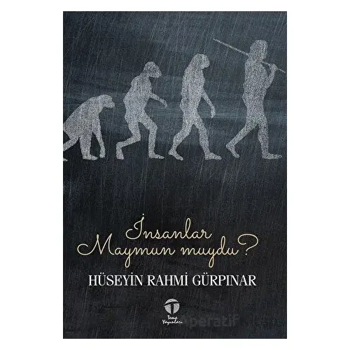 İnsanlar Maymun muydu? - Hüseyin Rahmi Gürpınar - Tema Yayınları