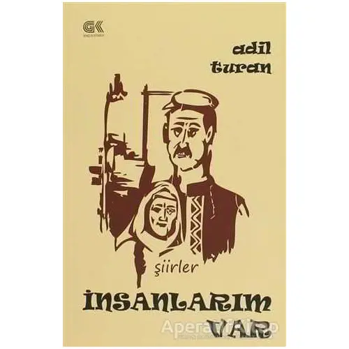 İnsanlarım Var - Adil Turan - Gençlik Kitabevi Yayınları