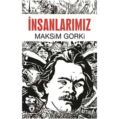 İnsanlarımız - Maksim Gorki - Dorlion Yayınları