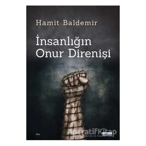 İnsanlığın Onur Direnişi - Hamit Baldemir - Favori Yayınları
