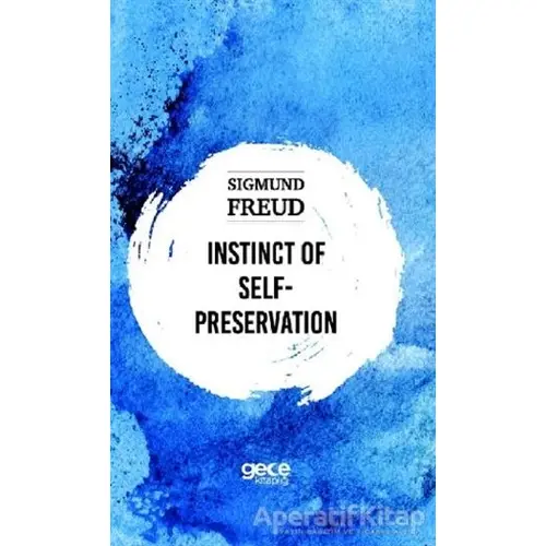 Instinct Self-Preservation - Sigmund Freud - Gece Kitaplığı