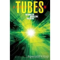 Tubes - Andrew Blum - Altıkırkbeş Yayınları