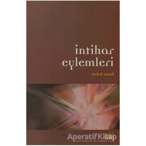 İntihar Eylemleri - Talal Asad - Eski Yeni Yayınları