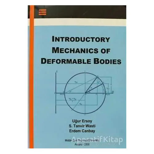 Introductory Mechanics Of Deformable Bodies - S. Tanvir Wasti - ODTÜ - Akademik Kitaplar