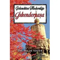 Gelenekten Modernliğe İskenderpaşa - Selim Sözer - Meriç Yayınları