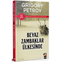 Beyaz Zambaklar Ülkesinde - Grigori Spiridonoviç Petrov - IQ Kültür Sanat Yayıncılık