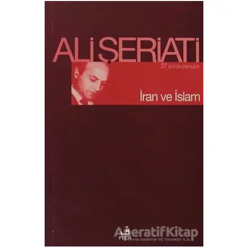 İran ve İslam - Ali Şeriati - Fecr Yayınları