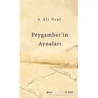 Peygamberin Aynaları - A. Ali Ural - Şule Yayınları