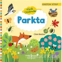 Parkta - Küçük Gözlemciler - Clare Beaton - İş Bankası Kültür Yayınları