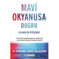 Mavi Okyanusa Doğru - Rekabetin Ötesinde - W. Chan Kim - Epsilon Yayınevi