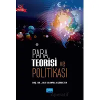 Para Teorisi ve Politikası - Jale Yalınpala Çokgezen - Nobel Akademik Yayıncılık