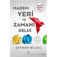 Madem Yeri ve Zamanı Geldi - Zeynep Bilgiç - Nova Kitap