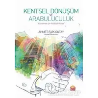 Kentsel Dönüşüm ve Arabuluculuk - Ahmet Faik Oktay - Nobel Bilimsel Eserler