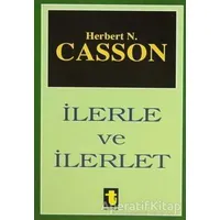 İlerle ve İlerlet - Herbert N. Casson - Toker Yayınları