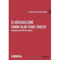 İş Mücadelesine Hakim Olan Temel İlkeler - Dilek Dulay Yangın - On İki Levha Yayınları