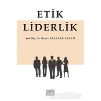 Etik Liderlik - Deniz Palalar Alkan - Derin Yayınları