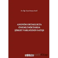 Anonim Ortaklıkta Önemli Miktarda Şirket Varlığının Satışı - Dursun Saat - On İki Levha Yayınları